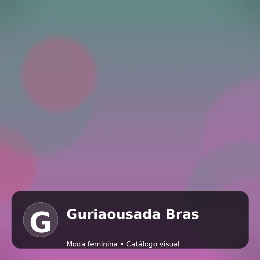 Guriaousada Bras - catálogo