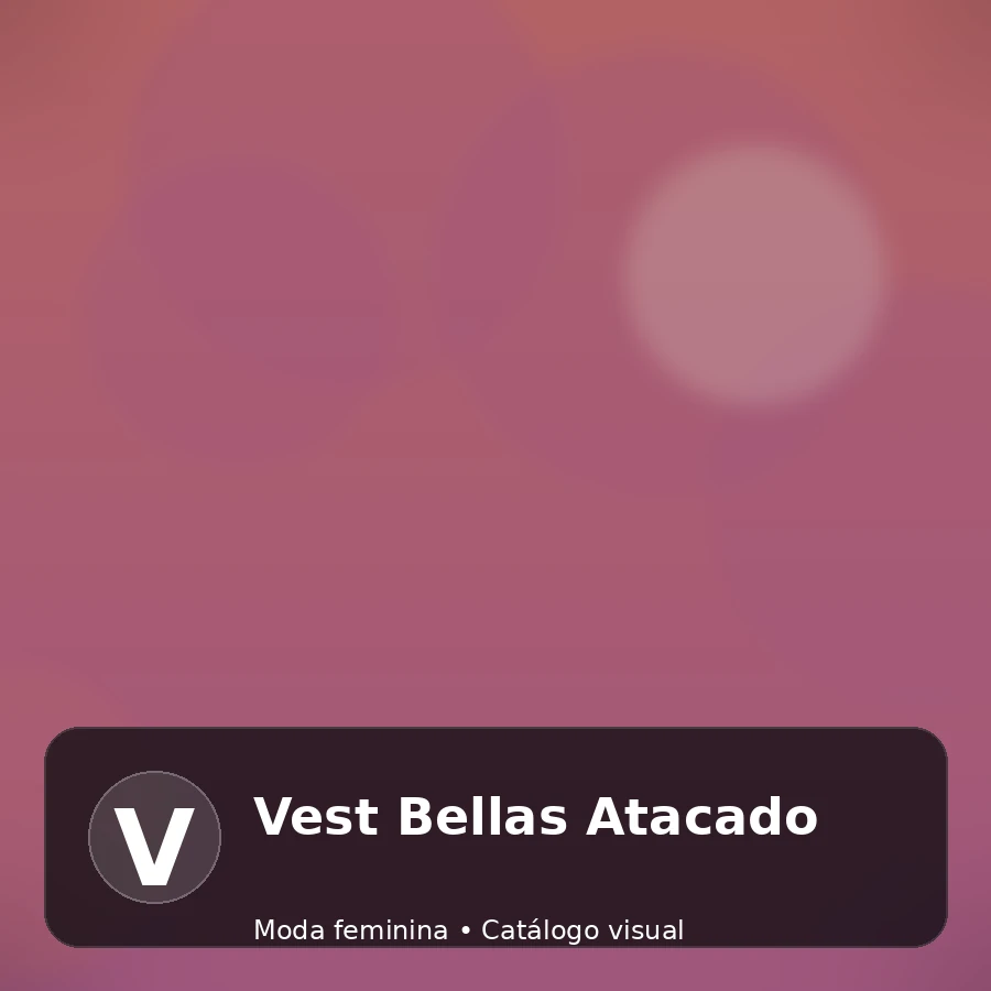 Vest Bellas Atacado - catálogo